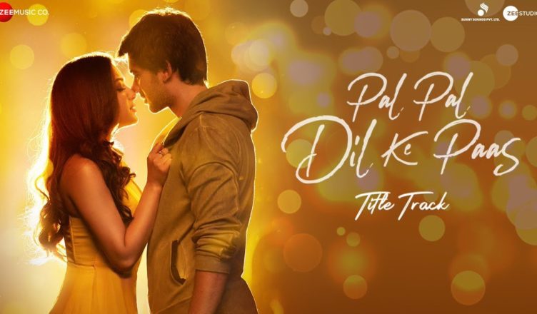 Pal Pal Dil Ke Paas Title Track
